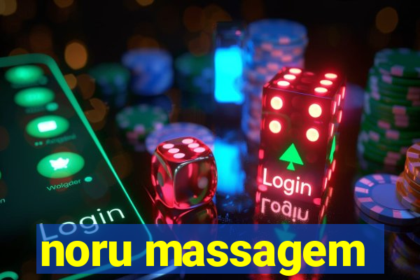 noru massagem